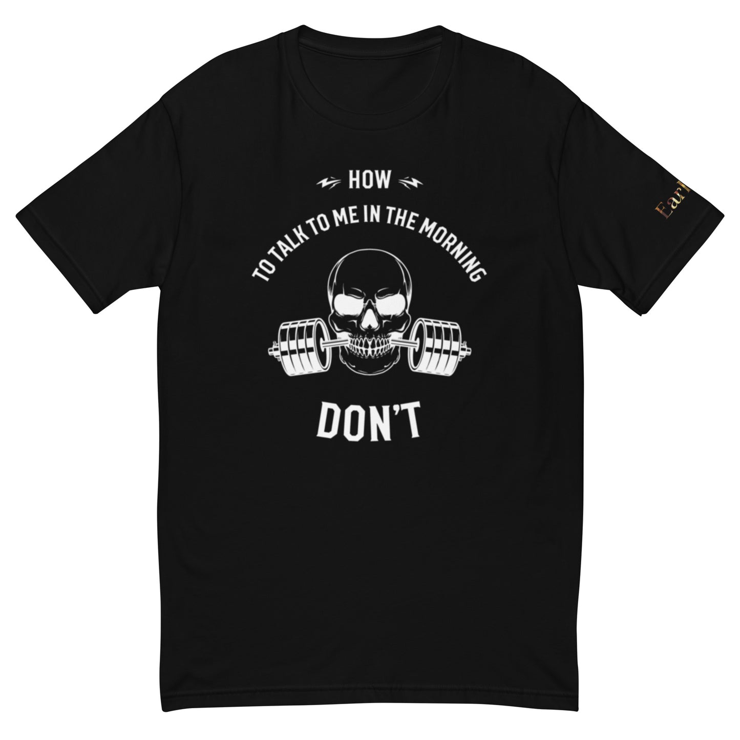 How to talk to me in the morning "Don't" Black Fitted Tee