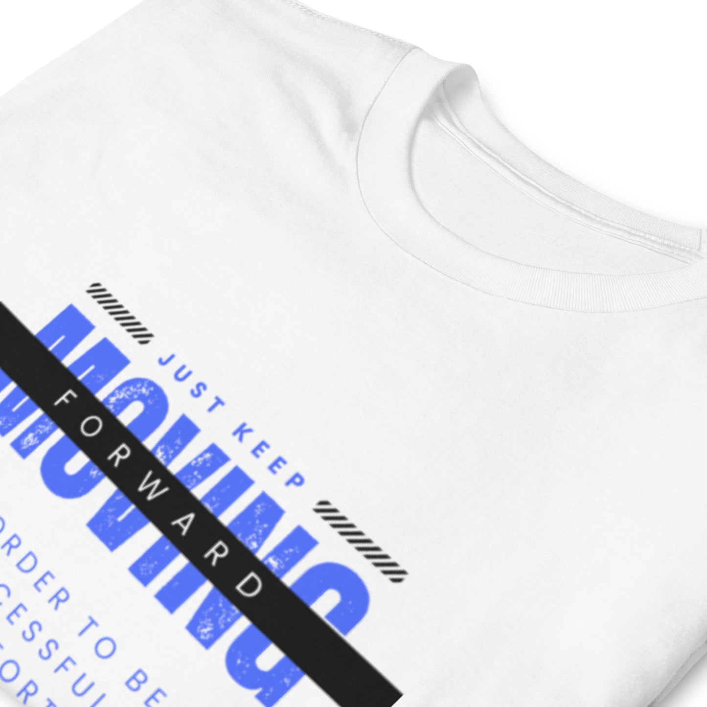 "Keep moving forward" white Short-Sleeve Tee-Shirt (blue design)