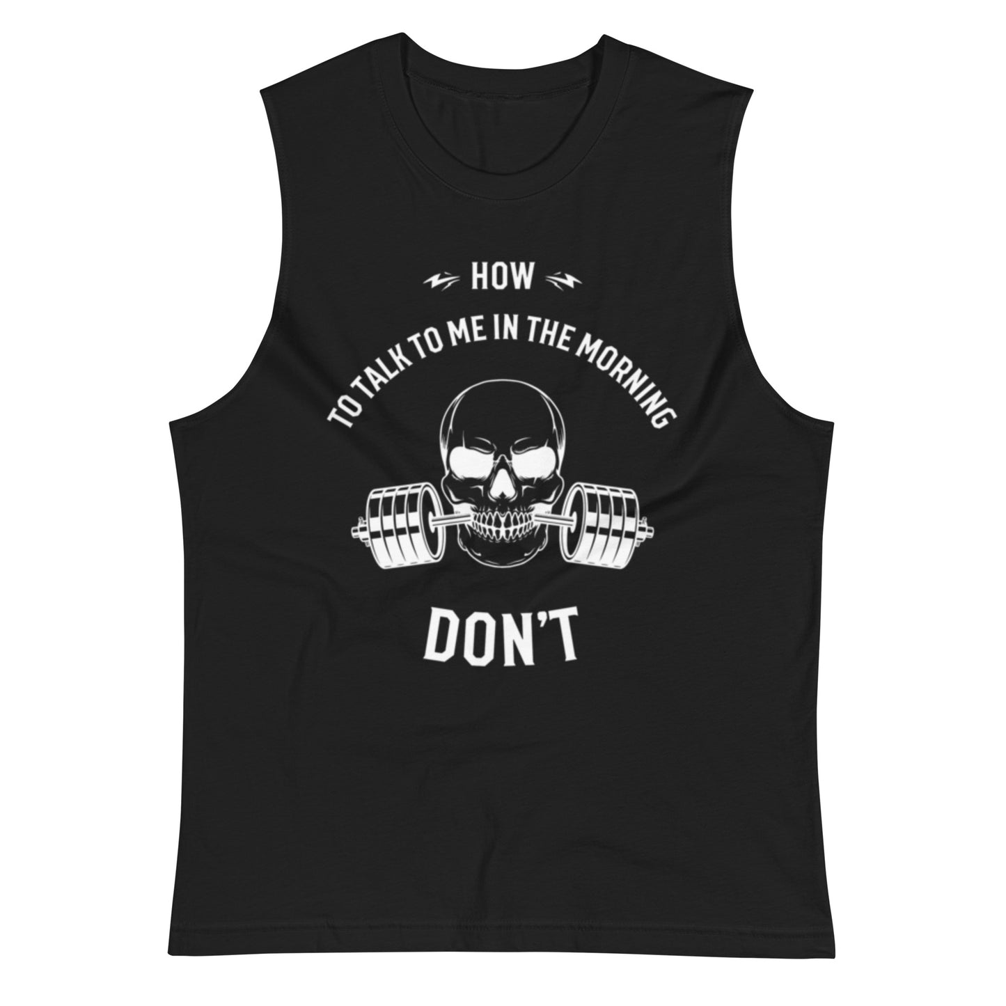 How to talk to me in the morning "Don't" Black Muscle Shirt