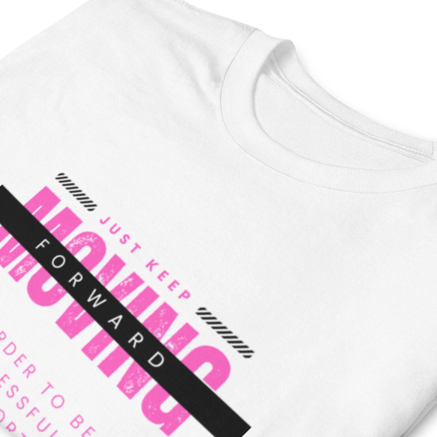 "Keep moving forward" white Short-Sleeve  Tee-Shirt (pink design)